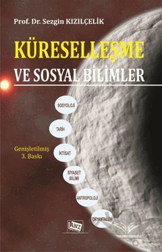 Küreselleşme Ve Sosyal Bilimler – Sezgin Kızılçelik – Anı Yayıncılık kitap kapağı