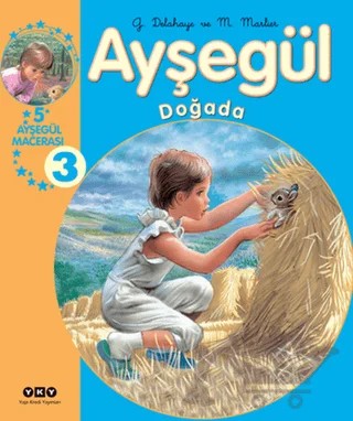 Ayşegül Doğada 3 – Gilbert Delahaye, Marcel Marlier – Yapı Kredi Yayınları kitap kapağı