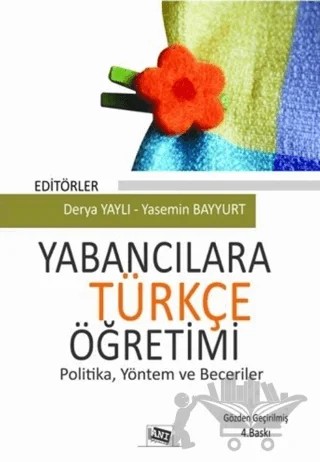Yabancılara Türkçe Öğretimi – Aytaç Çeltek Kaili, Bilgen Erdem, Cem Can, Demet Yaylı, Derya Yaylı, Hacer Hande Uysal, Kutlay Yağmur, Leyla Martı, Mehmet Ali Akıncı, Nazik Dinçtopal, Sumru Akcan, Yasemin Bayyurt – Anı Yayıncılık kitap kapağı