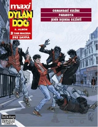 Dylan Dog Maxi Albüm: 5 - Ormandaki Kulübe / Paranoya / Şehir Dışında Gezinti – Giancarlo Marzano – Lal Kitap kitap kapağı