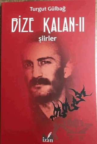 Şiirler - Bize Kalan 2 – Turgut Gülbağ – İzan Yayıncılık kitap kapağı