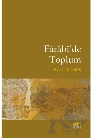 Farabi'de Toplum – Ejder Okumuş – Eski Yeni Yayınları kitap kapağı