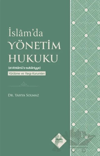 İslam'da Yönetim Hukuku – Yahya Solmaz – Kitabe Yayınları kitap kapağı