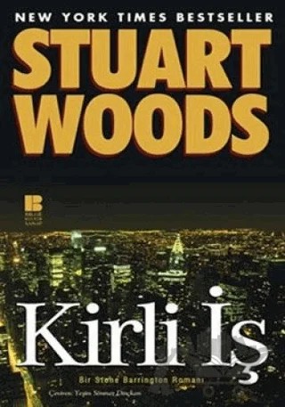 Kirli İş Bir Stone Barrington Romanı – Stuart Woods – Bilge Kültür Sanat kitap kapağı