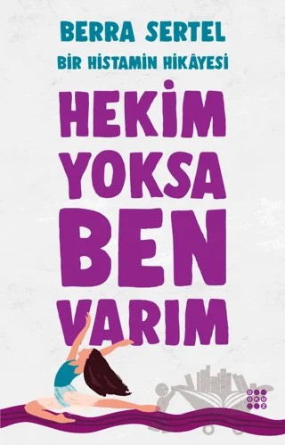 Hekim Yoksa Ben Varım – Berra Sertel – Dokuz Yayınları kitap kapağı