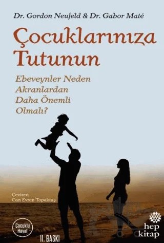 Çocuklarınıza Tutunun – Gabor Mate, Gordon Neufeld – Hep Kitap kitap kapağı