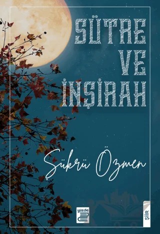 Sütre ve İnşirah – Şükrü Özmen – Yüzde İki Yayınları kitap kapağı