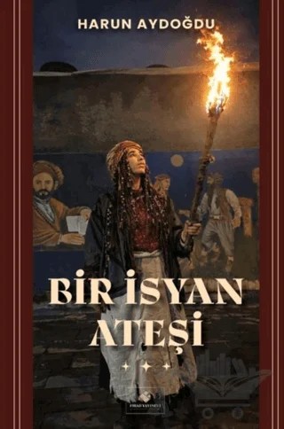 Bir İsyan Ateşi – Harun Aydoğdu – Fırad Yayınları kitap kapağı