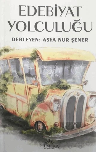 Edebiyat Yolculuğu – Asya Nur Şener – Hemera Yayınları kitap kapağı