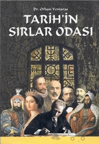 Tarih’in Sırlar Odası – Orhan Yeniaras – Alter Yayıncılık kitap kapağı