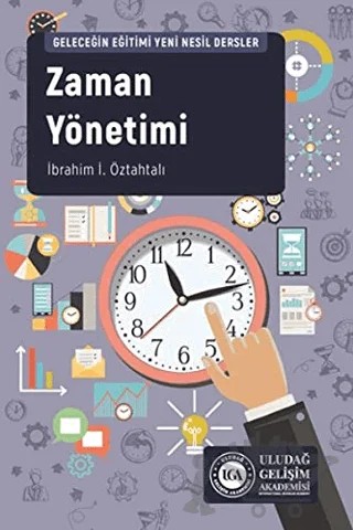 Zaman Yönetimi – İbrahim İ. Öztahtalı – Uludağ Gelişim Akademisi kitap kapağı