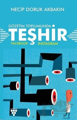 Gözetim Toplumunda Teşhir – Necip Doruk Akbakın – Urzeni Yayıncılık kitap kapağı