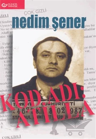 Kod Adı: Atilla – Nedim Şener – Güncel Yayıncılık kitap kapağı