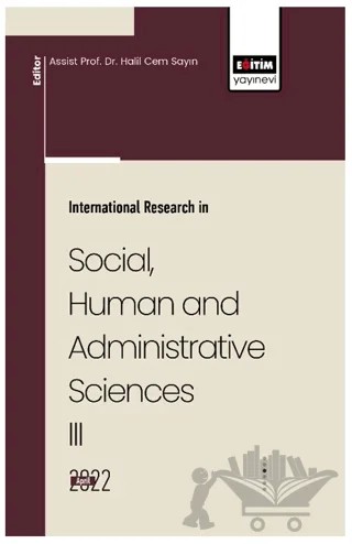 İnternational Research İn Social, Human And Administrative Sciences III – Kolektif – Eğitim Yayınevi - Bilimsel Eserler kitap kapağı