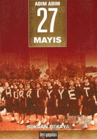 Adım Adım 27 Mayıs – Şükran Özkaya – İleri Yayınları kitap kapağı