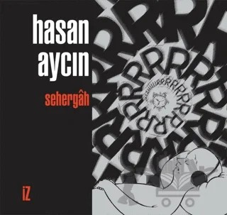 Sehergah – Hasan Aycın – İz Yayıncılık kitap kapağı