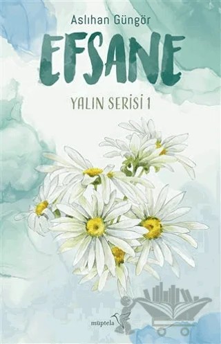 Efsane – Aslıhan Güngör – Müptela Yayınları kitap kapağı