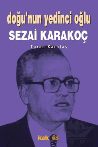 Doğu’nun Yedinci Oğlu Sezai Karakoç – Turan Karataş – Kaknüs Yayınları kitap kapağı