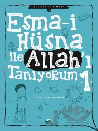 Esma-i Hüsna İle Allah'ı Tanıyorum 1 - Değerler Eğitimi Seti 3 – Kolektif – Düşün Yayıncılık kitap kapağı