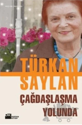 Çağdaşlaşma Yolunda – Türkan Saylan – Doğan Kitap kitap kapağı
