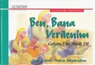 Ben, Bana Verilenim – Necla Koytak – Uçurtma Yayınları kitap kapağı