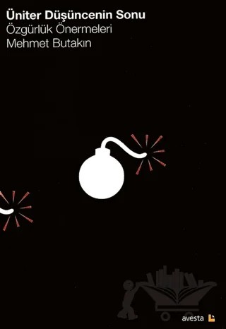 Üniter Düşüncenin Sonu – Mehmet Butakın – Avesta Yayınları kitap kapağı