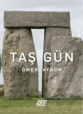 Taş Gün – Ömer Aygün – 160. Kilometre Yayınevi kitap kapağı
