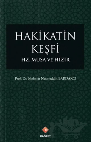 Hakikatin Keşfi – Mehmet Necmettin Bardakçı – Rağbet Yayınları kitap kapağı