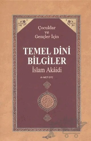 Temel Dini Bilgiler – Ahmet Efe – Akçağ Yayınları kitap kapağı