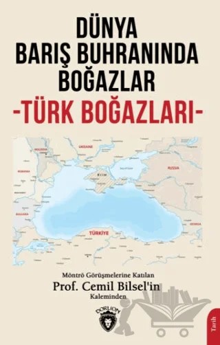 Dünya Barış Buhranında Boğazlar – Cemil Bilsel – Dorlion Yayınları kitap kapağı
