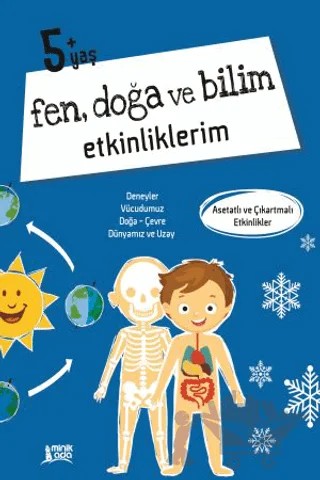 Fen Doğa Ve Bilim Etkinliklerim 6+ Yaş – Kolektif – Minik Ada kitap kapağı