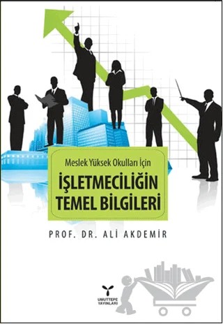 Meslek Yüksek Okulları İçin İşletmeciliğin Temel Bilgileri – Ali Akdemir – Umuttepe Yayınları kitap kapağı