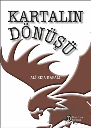 Kartalın Dönüşü – Ali Rıza Kafalı – İlkim Ozan Yayınları kitap kapağı