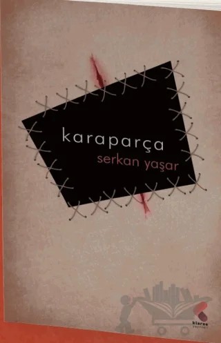 Kara Parça – Serkan Yaşar – Klaros Yayınları kitap kapağı
