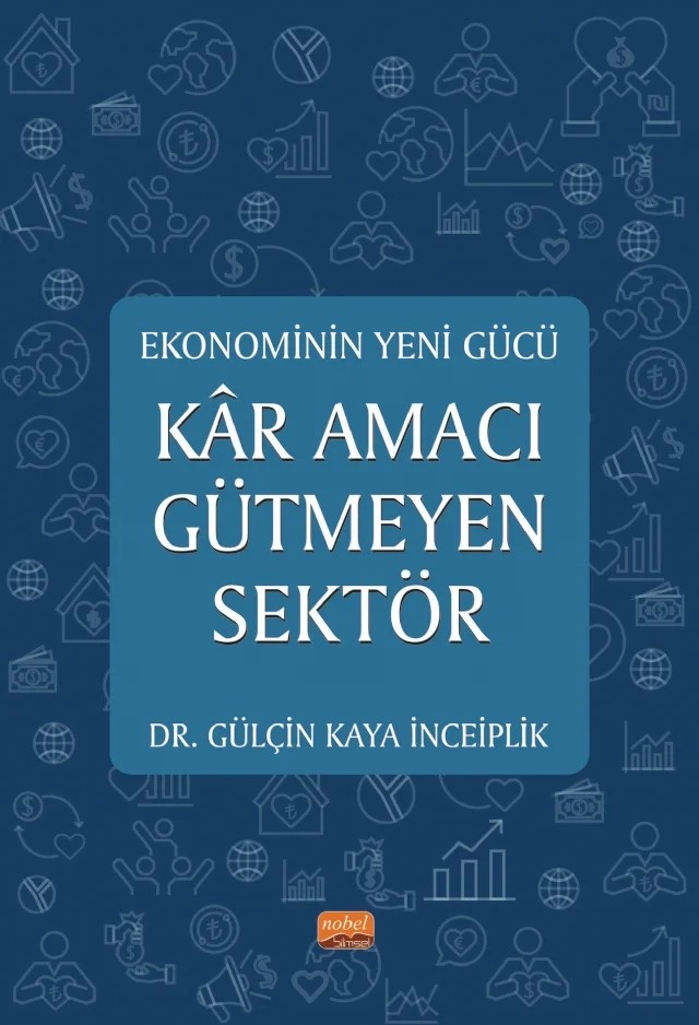 Ekonominin Yeni Gücü KÂR AMACI GÜTMEYEN SEKTÖR – Gülçin Kaya İnceiplik – Nobel Bilimsel Eserler kitap kapağı