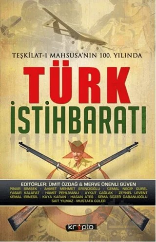 Teşkilat-ı Mahsusa'nın 100. Yılında Türk İstihbaratı – Merve Önenli Güven, Ümit Özdağ – Kripto Basım Yayın kitap kapağı