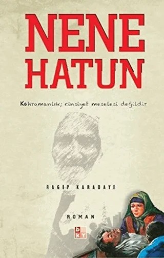 Nene Hatun – Ragıp Karadayı – Babıali Kültür Yayıncılığı kitap kapağı