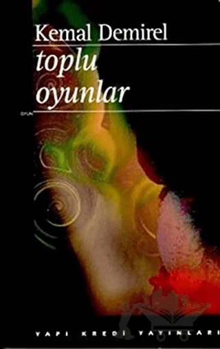 Toplu Oyunlar – Kemal Demirel – Yapı Kredi Yayınları kitap kapağı