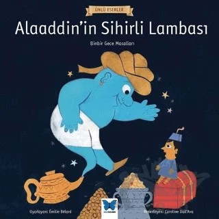 Alaaddin’in Sihirli Lambası - Ünlü Eserler Serisi – Kolektif – Mavi Kelebek Yayınları kitap kapağı