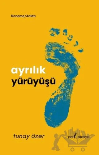 Ayrılık Yürüyüşü – Tunay Özer – Çıra Yayınları kitap kapağı