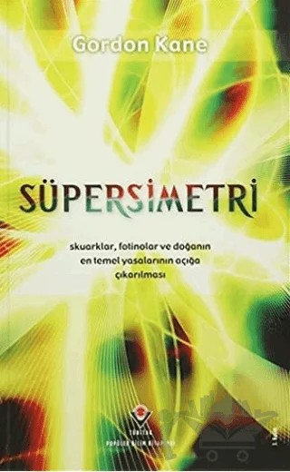 Süpersimetri – Gordon Kane – TÜBİTAK Yayınları kitap kapağı