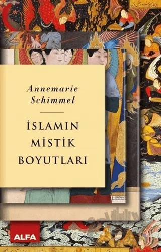 İslamın Mistik Boyutları – Annemarie Schimmel – Alfa Yayınları kitap kapağı