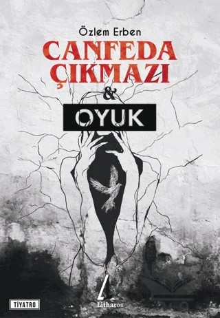 Canfeda Çıkmazı ve Oyuk – Özlem Erben – Litharos Yayınları kitap kapağı