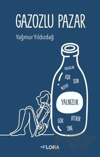 Gazozlu Pazar – Yağmur Yıldızdağ – Flora Kitap kitap kapağı