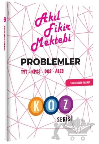 Akıl Fikir Mektebi Problemler TYT-KPSS-DGS-ALES Koz Serisi – Kolektif – Tonguç Akademi kitap kapağı