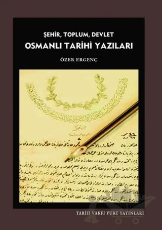 Osmanlı Tarihi Yazıları – Özer Ergenç – Tarih Vakfı Yurt Yayınları kitap kapağı