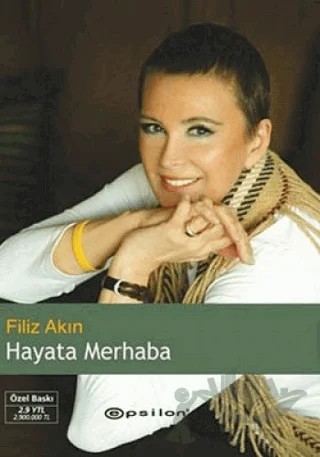 Hayata Merhaba – Filiz Akın – Epsilon Yayınevi kitap kapağı
