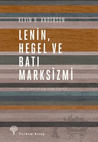 Lenin Hegel ve Batı Marksizmi – Kevin B. Anderson – Yordam Kitap kitap kapağı