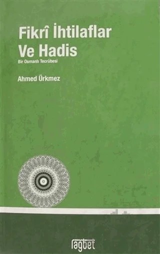Fikri İhtilaflar ve Havadis – Ahmed Ürkmez – Rağbet Yayınları kitap kapağı