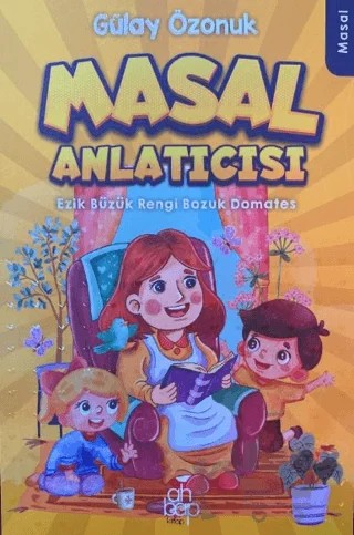 Masal Anlatıcısı – Gülay Özonuk – Ahbap Kitap kitap kapağı